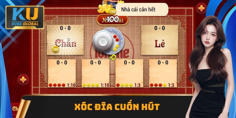 Xóc Đĩa cuốn hút không nên bỏ lỡ